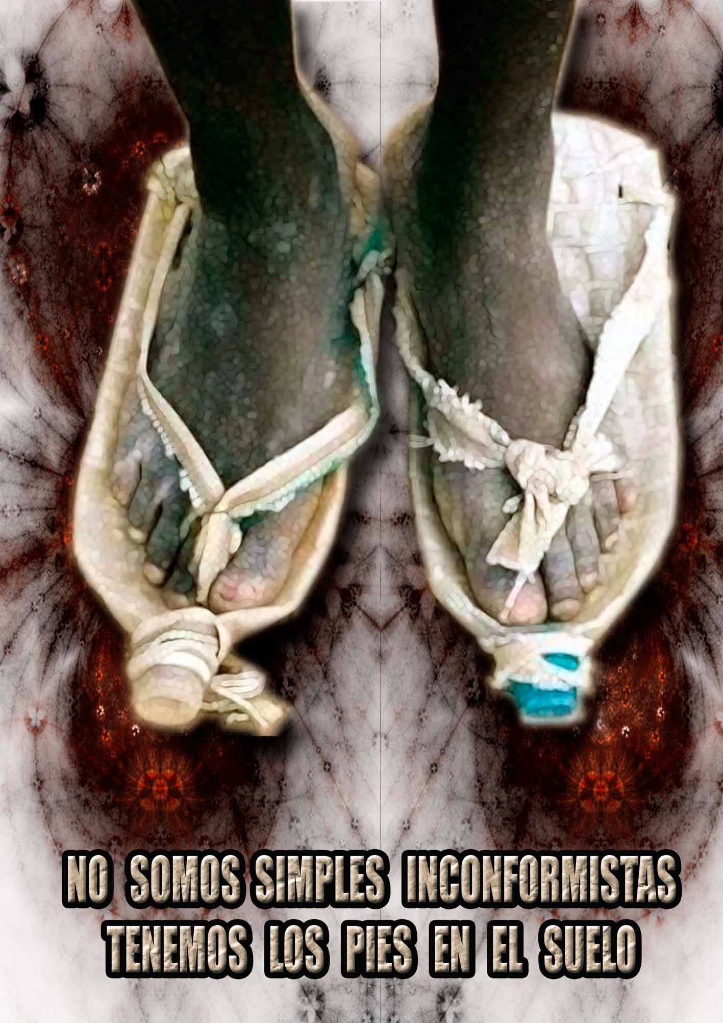 "No somos simples inconformistas: ¡Tenemos los pies en el suelo!" "No somos simples inconformistas: ¡Tenemos los pies en el suelo!"